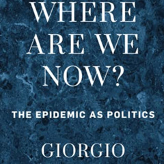 GET EPUB 📂 Where Are We Now?: The Epidemic as Politics by  Giorgio Agamben [EPUB KIN