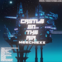 Castle En The Air | MEECHIEXX