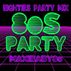 80's RETRO PARTY MIX - @maxibaby80