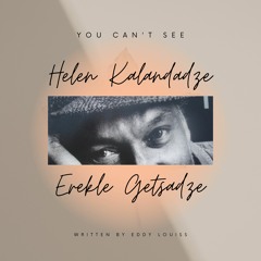 You Can't See (feat. Helen Kalandadze)