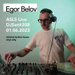 Egor Belov / 100% Vinyl / ASLS Live DJSet#208