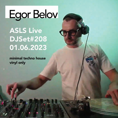 Egor Belov / 100% Vinyl / ASLS Live DJSet#208