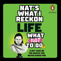 ACCESS PDF 📒 Life: What Nat to Do: A Hot Take on the Advice You Never Asked For by