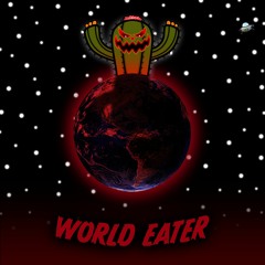 WORLD EATER (FREE DOWNLOAD)