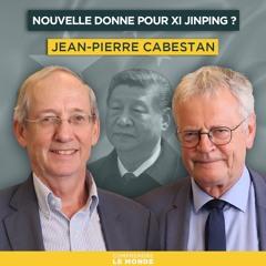 Nouvelle donne pour Xi Jinping ? Avec Jean Pierre Cabestan | Entretiens Géopo