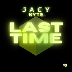 @Jacynyte - Last Time (Prod. @truemallory_)
