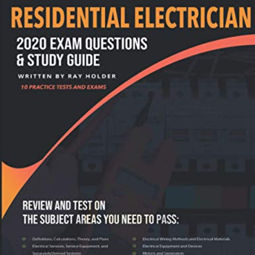 [GET] EBOOK 💜 Residential Electrician 2020 Exam: Complete Study Guide Based on the 2