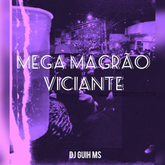 Mega Magrão Viciante (feat. Mc Vuk Vuk)