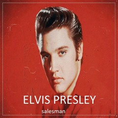 Elvis Presley - Salesman