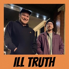 Ill Truth - Mixes