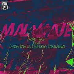 MoroTrash - Mal Viaje (feat. D - Goya, Rony L.G., Beibi10Go, Don Maligno)