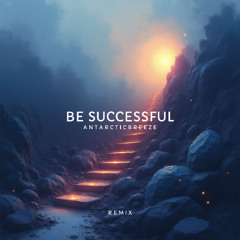 Be Successful / Remix
