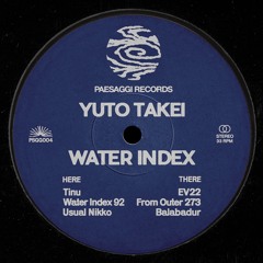 Yuto Takei - Water Index (PSGG004)