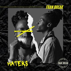 Fran Break - Haters (VIP Mix)