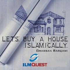 Let's Buy a House Islamically, Vol. 3, Pt. 4