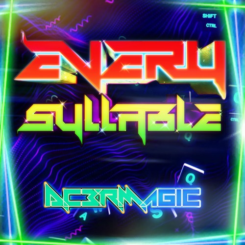 Every Syllable