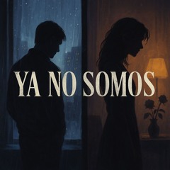 Ya No Somos