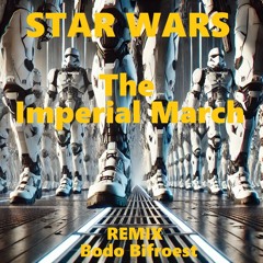Star Wars - The Imperial March (Bodo Bifroest Remix)
