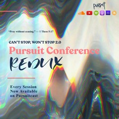 #PRSTCONREDUX // Can't Stop, Won't Stop 2.0