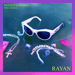 Rayan - Piccolo bastardo