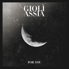 Giolì & Assia - For You