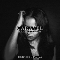 ERDS029 Podcast - Caravel