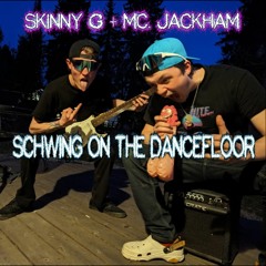 Schwing On The Dancefloor feat. Skinny G (Prod. GAXILLIC)