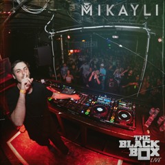 Mikayli @ The Black Box (Live)