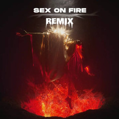 Sex on Fire Remix