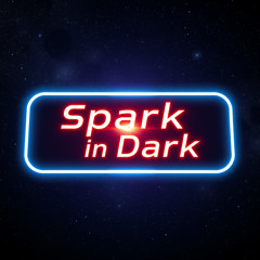 Spark in Dark [Alt vrs]