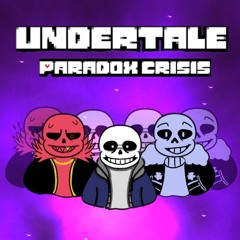 Undertale Paradox Crisis Playlist