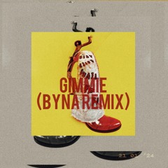 Kyle Dion - Gimmie (Byna Remix)