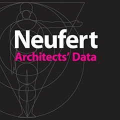 [GET] EBOOK EPUB KINDLE PDF Neufert Architects' Data, Fourth Edition by  Ernst Neufer