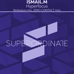 ISMAIL.M - Amnesia (Redspace Remix) [Superordinate Music]