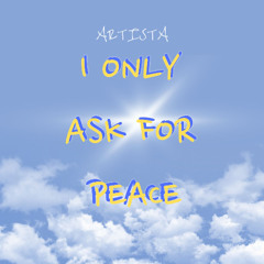 Я прошу лиш про мир (I only ask for Peace)