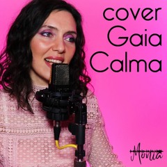 Gaia -  Chega (Calma) (Monia Simoncini) cover
