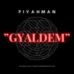 Fiyahman - Gyaldem
