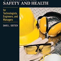 Get EBOOK 📃 Occupational Safety and Health for Technologists, Engineers, and Manager