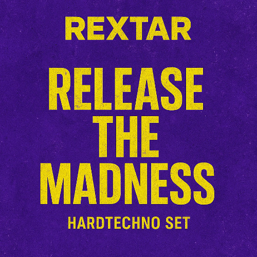💿 REXTAR – Release the Madness (Hardtechno Set)