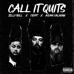 Crypt - Call It Quits (Feat. Jelly Roll & Adam Calhoun)