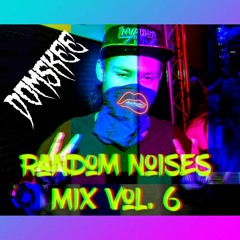 Random Noises Mix vol. 6 By DomSkee