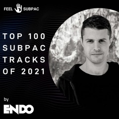 ENDO’s Top 100 SubPac tracks of 2021