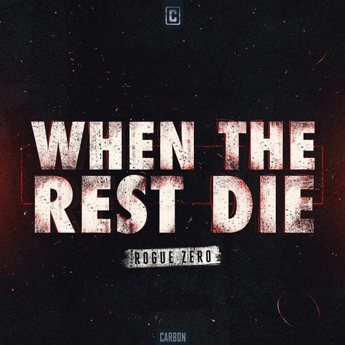 Rogue Zero - When The Rest Die