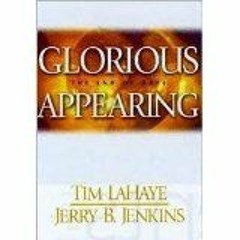 free PDF 📑 Glorious Appearing Left Behind Series by  LaHaye & Jenkins EPUB KINDLE PD