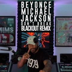 Beyonce X Micheal Jackson - Don't Break My Soul
