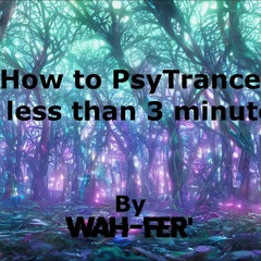 Wah - Fer' - Mini Mix PsyTrance