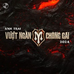 Anh Sẽ Nhớ Mãi (Anh Trai Vượt Ngàn Chông Gai version)