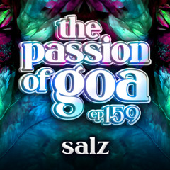 SALZ - The Passion Of Goa ep. 159