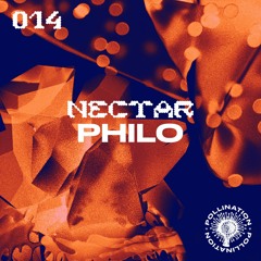 Nectar 014: Philo