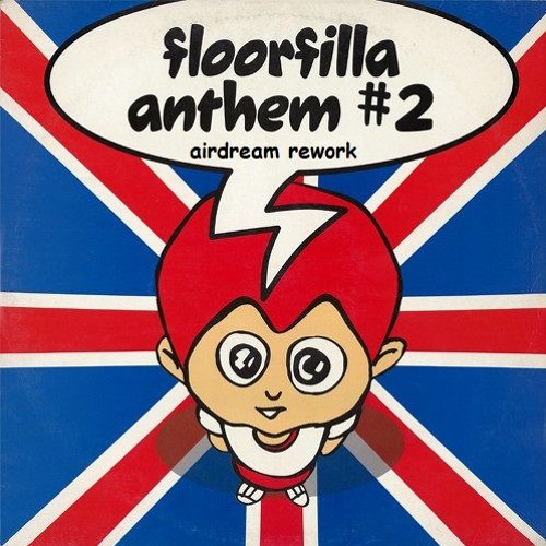 Floorfilla - Anthem #2 (Airdream Rework)